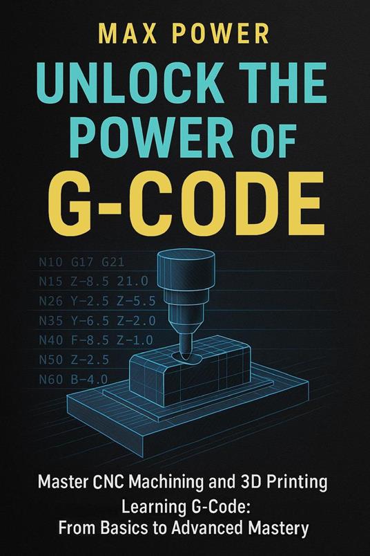 Unlock the Power of G-Code