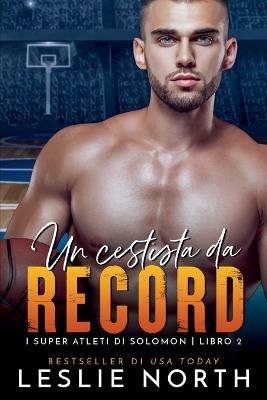 Un cestista da record - Leslie North - cover