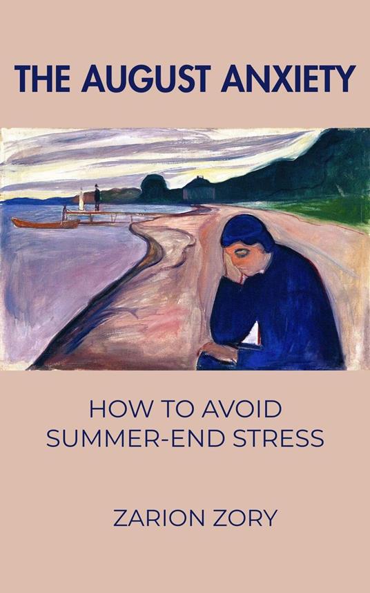The August Anxiety: How to Avoid Summer-End Stress