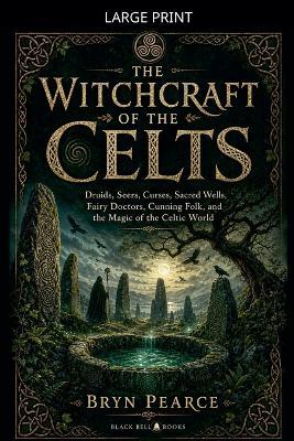 The Witchcraft of the Celts - Bryn Pearce - cover