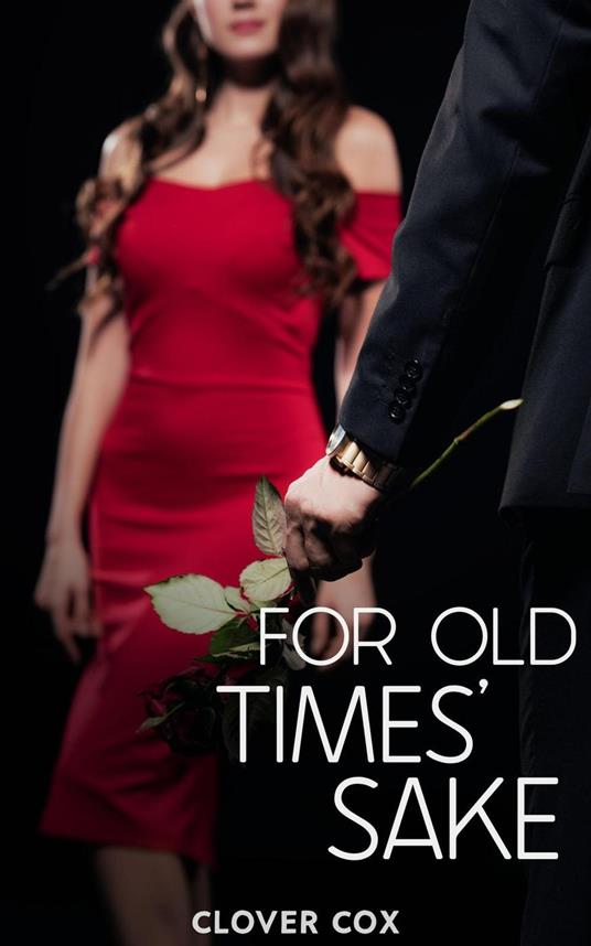 For Old Times' Sake