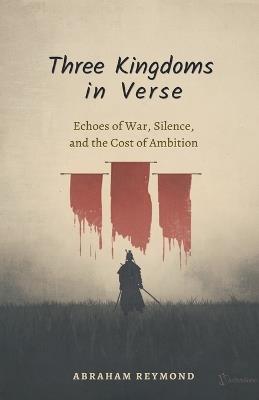 Three Kingdoms in Verse - Abraham Reymond - cover