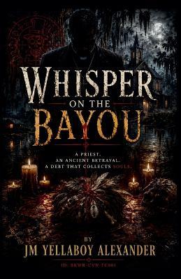 Whisper's on the Bayou - Jm Alexander - cover