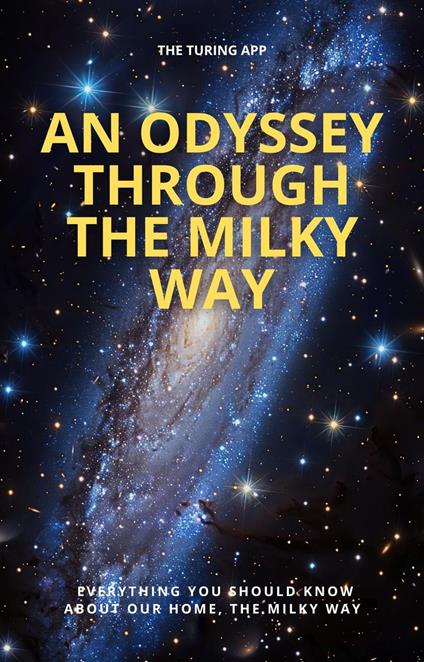 An Odyssey Through the Milky Way