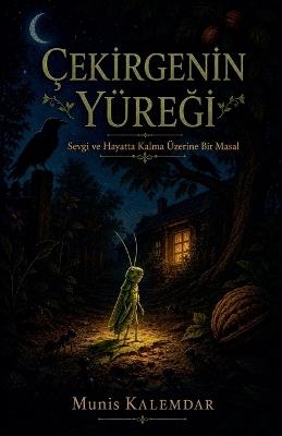 Çekirgenin Yüreği - Munis Kalemdar - cover