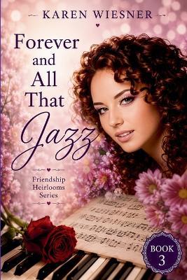 Forever and All That Jazz - Karen Wiesner - cover