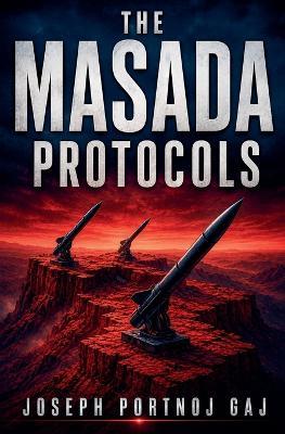 The Masada Protocols - Joseph Portnoj Gaj - cover