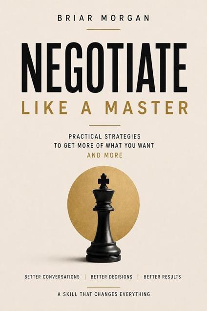 NEGOTIATE LIKE A MASTER