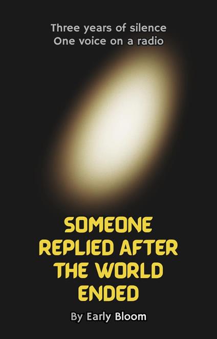 Someone Replied After the World Ended