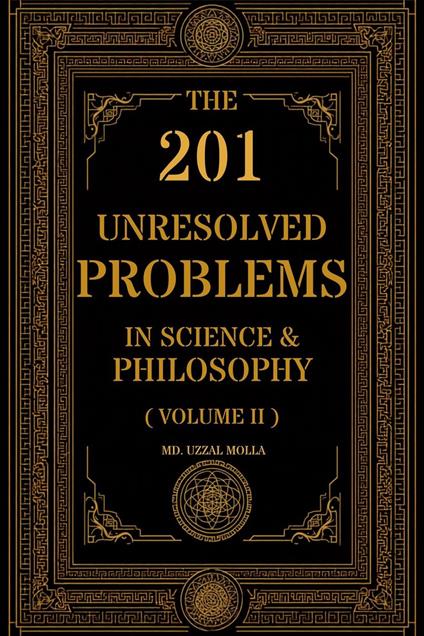 The 201 Unresolved Problems in Science and Philosophy:Volume II: Quantum Foundations & Observation