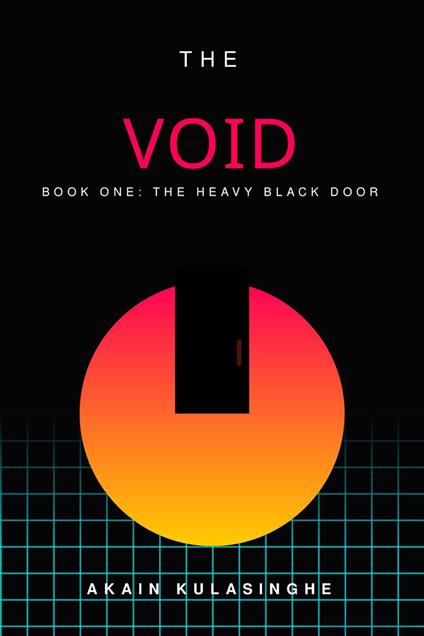 The Chromatic Void - Book 1 (The Heavy Black Door)
