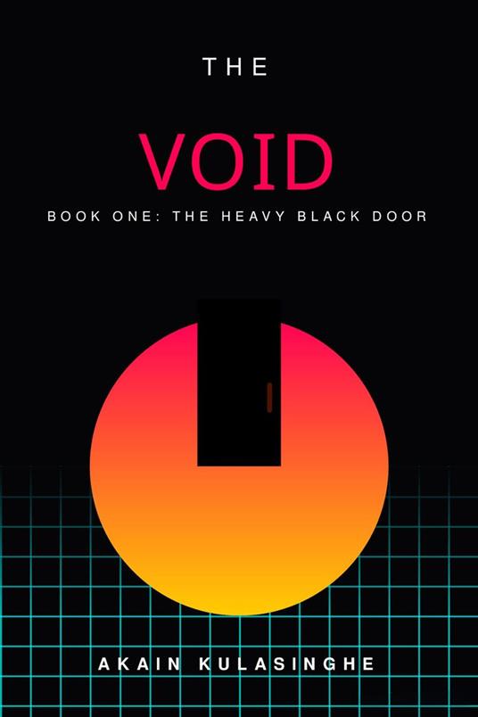 The Chromatic Void - Book 1 (The Heavy Black Door)