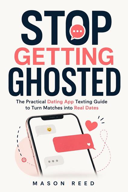 STOP GETTING GHOSTED