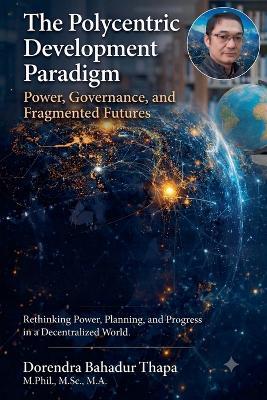 The Polycentric Development Paradigm - Dorendra Bahadur Thapa - cover