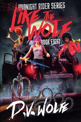 Like The Wolf - D V Wolfe - cover