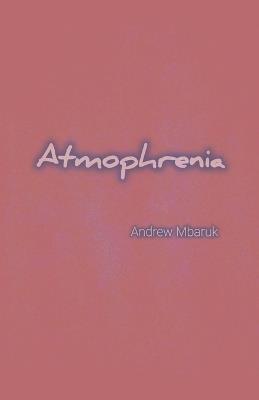 Atmophrenia - Andrew Mbaruk - cover