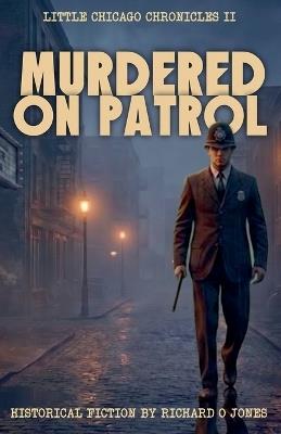 Murdered On Patrol - Richardojones - cover