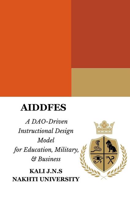 AIDDFES: A DAO Driven Instructional Design Model for Education, Military, & Business