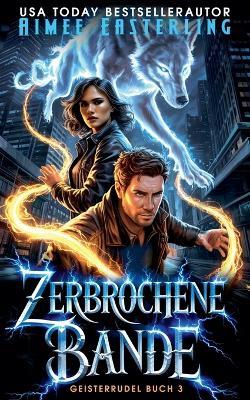 Zerbrochene Bande - Aimee Easterling - cover