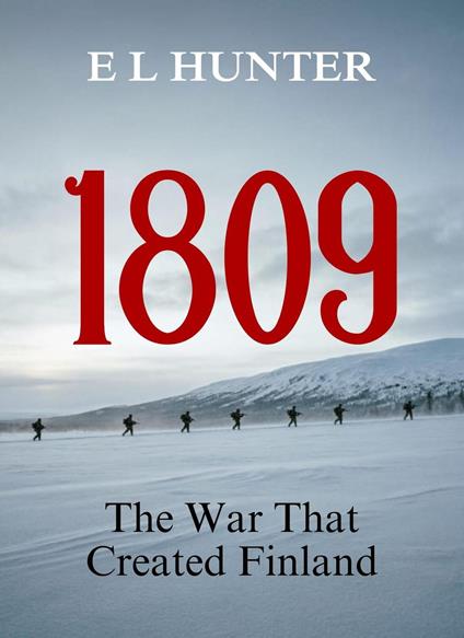 1809: The War That Created Finland