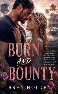 Burn And Bounty - Brea Holden - cover