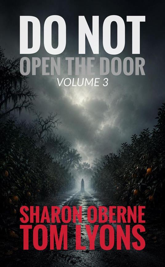 Do Not Open the Door: Volume 3