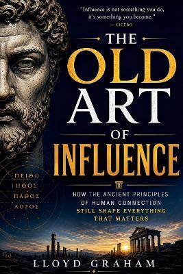 The Old Art of Influence - Lloyd Graham - cover