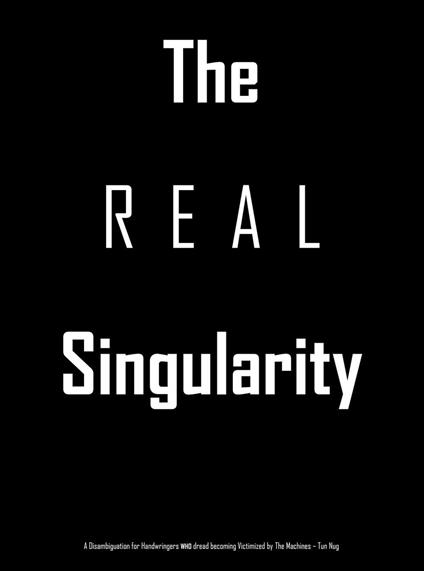 The Real Singularity