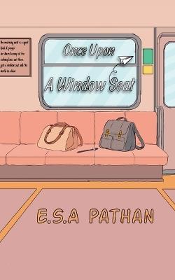 Once Upon A Window Seat - Esa Pathan - cover
