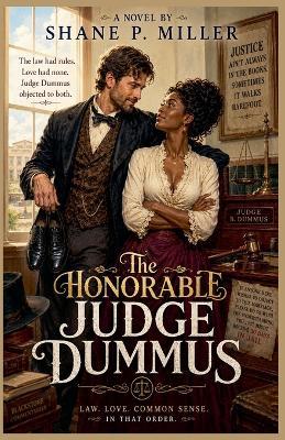 The Honorable Judge Dummus - Shane P Miller - cover