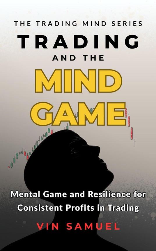 Trading and the Mind Game