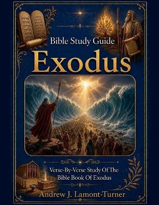 Bible Study Guide: Exodus - Andrew J Lamont-Turner - cover