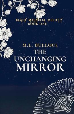 The Unchanging Mirror - M L Bullock - cover