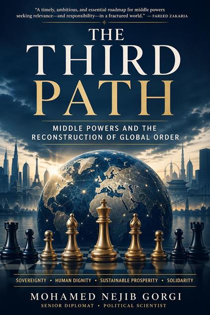 The Third Path: Middle Powers and the Reconstruction of Global Order