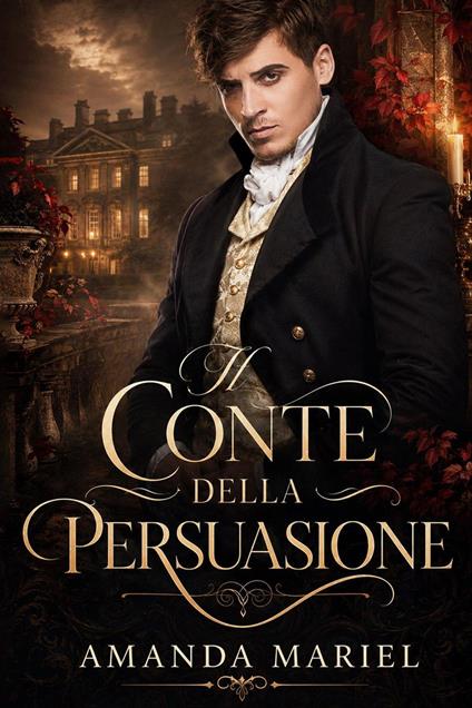 Il Conte Della Persuasione - Amanda Mariel - ebook