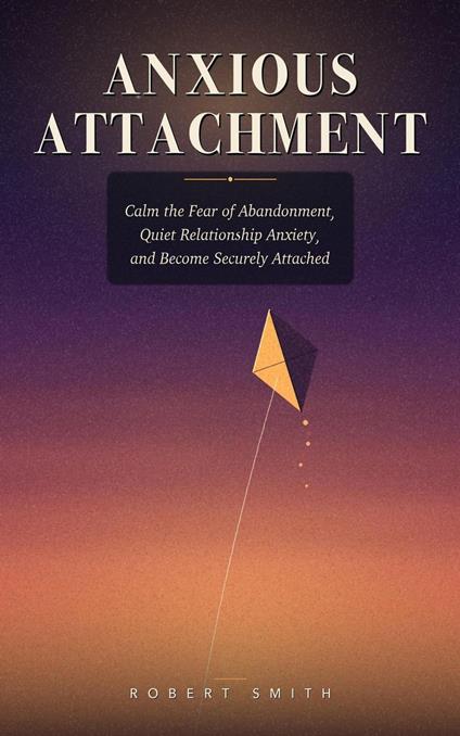Anxious Attachment