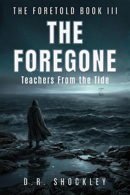 The Foregone - Teachers from the Tide