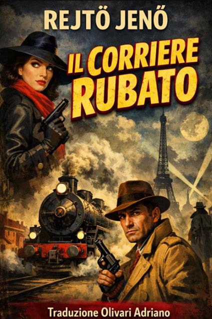 Il Corriere Rubato - Adriano Olivari - ebook