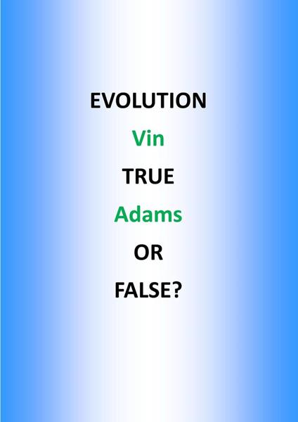 Evolution True or False?