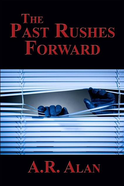 The Past Rushes Forward