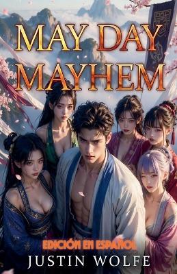 May Day Mayhem EDICIÓN EN ESPAÑOL - Justin Wolfe - cover