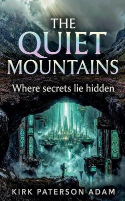 The Quiet Mountains - Kirk Paterson Adam - cover
