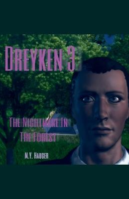 Dreyken 3: The Nightmare In The Forest - M Y Hauger - cover