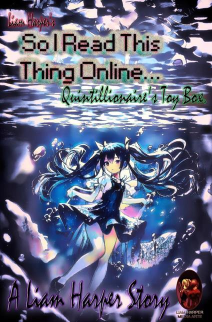 So I Read This Thing Online...: Quintillionaire's Toy Box.
