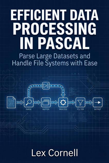 Efficient Data Processing in Pascal: Parse Large Datasets and Handle File Systems with Ease