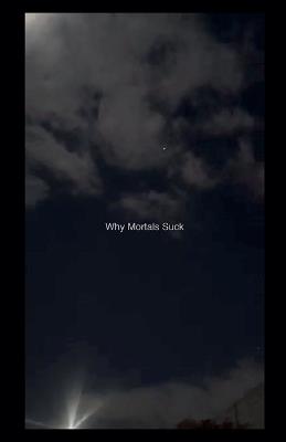 Why Mortals Suck - Morgan Jones - cover