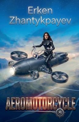 Aeromotorcycle - Erken Zhantykpayev - cover