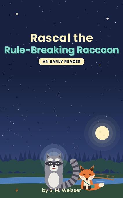 Rascal the Rule-Breaking Racoon - S. M. Weisser - ebook