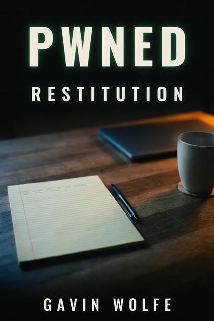 Pwned: Restitution