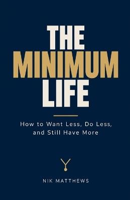 The Minimum Life - Nik Matthews - cover